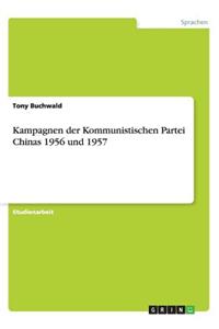 Kampagnen der Kommunistischen Partei Chinas 1956 und 1957