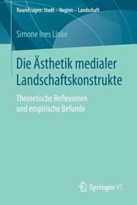 Die Ästhetik Medialer Landschaftskonstrukte