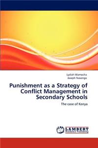 Punishment as a Strategy of Conflict Management in Secondary Schools