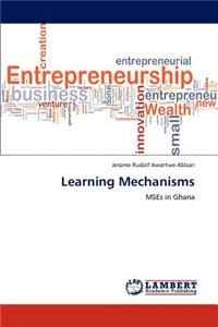 Learning Mechanisms