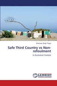 Safe Third Country vs Non-refoulment