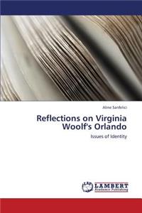 Reflections on Virginia Woolf's Orlando