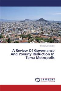 Review of Governance and Poverty Reduction in Tema Metropolis