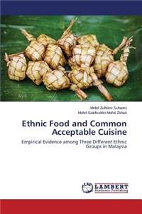 Ethnic Food and Common Acceptable Cuisine