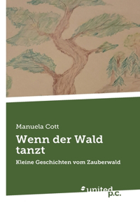 Wenn der Wald tanzt