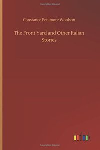 The Front Yard and Other Italian Stories