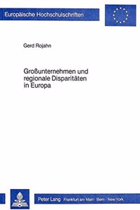 Grossunternehmen und regionale Disparitaeten in Europa