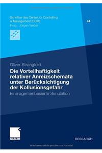 Die Vorteilhaftigkeit Relativer Anreizschemata Unter Berücksichtigung Der Kollusionsgefahr: Eine Agentenbasierte Simulation