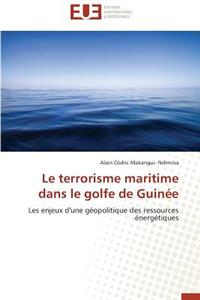 Le Terrorisme Maritime Dans Le Golfe de Guinée