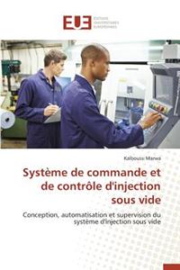 Système de Commande Et de Contrôle d'Injection Sous Vide