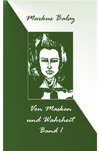 Von Masken und Wahrheit 1