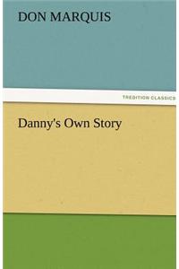 Danny's Own Story