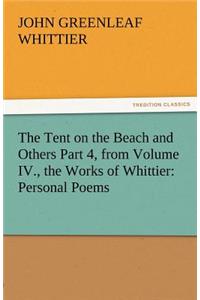 The Tent on the Beach and Others Part 4, from Volume IV., the Works of Whittier