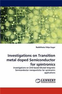 Investigations on Transition Metal Doped Semiconductor for Spintronics