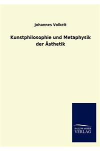 Kunstphilosophie Und Metaphysik Der Asthetik