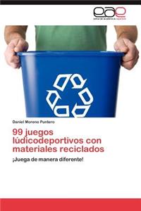 99 juegos lúdicodeportivos con materiales reciclados