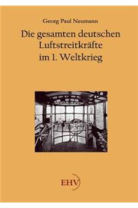 gesamten deutschen Luftstreitkräfte im 1. Weltkrieg