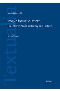 People from the Desert: Pre-Islamic Arabs in History and Culture