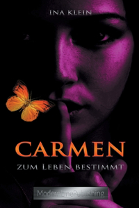 Carmen - Zum Leben bestimmt