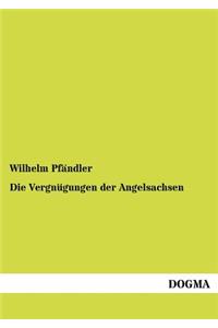 Die Vergnügungen der Angelsachsen