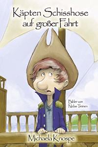 Kapten Schisshose auf groÃŸer Fahrt