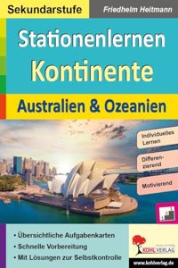 Stationenlernen Kontinente / Australien & Ozeanien: Ubersichtliche Aufgabenkarten in drei Niveaustufen