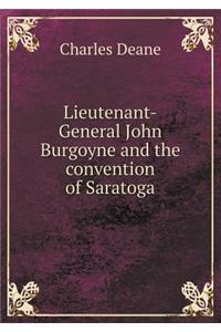 Lieutenant-General John Burgoyne and the Convention of Saratoga