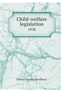Child-Welfare Legislation 1938