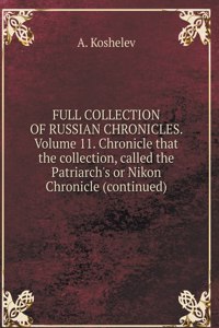 THE COMPLETE COLLECTION OF RUSSIAN CHRONICLES. Volume 11. Chronicle that the collection, called Patriarchal or Nikon Chronicle (continued)