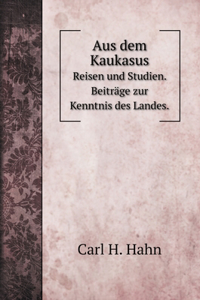 Aus dem Kaukasus
