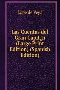 Las Cuentas del Gran Capit n (Large Print Edition) (Spanish Edition)