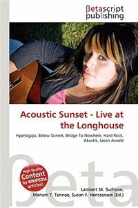 Acoustic Sunset - Live at the Longhouse