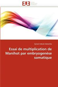 Essai de Multiplication de Manihot Par Embryogenèse Somatique