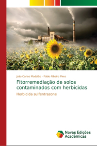 Fitorremediação de solos contaminados com herbicidas