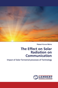 The Effect on Solar Radiation on Communication