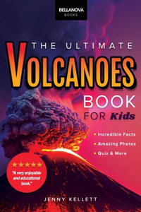 Volcanoes The Ultimate Book