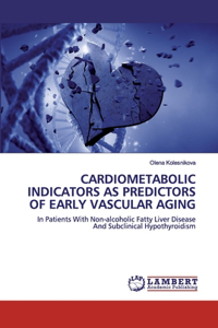 Cardiometabolic Indicators as Predictors of Early Vascular Aging