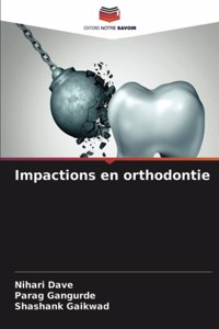 Impactions en orthodontie