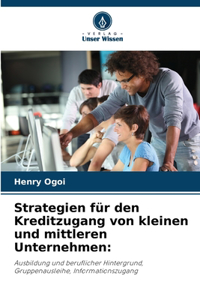 Strategien für den Kreditzugang von kleinen und mittleren Unternehmen