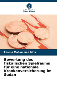 Bewertung des fiskalischen Spielraums für eine nationale Krankenversicherung im Sudan