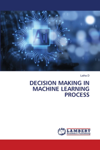 Decision Making in Machine Learning Process