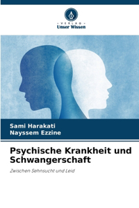 Psychische Krankheit und Schwangerschaft