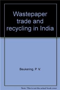 Wastepaper Trade and Recycling in India