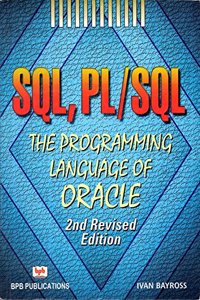 Sql, Pl/Sql: The Programming Langage Of Oracle, 2nd Revised Edition