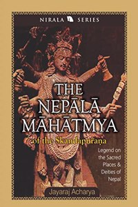 The Nepala-Mahatmya Of The Skandapurana