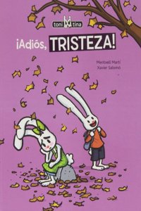Adiós, tristeza! / Goodbye, sadness!
