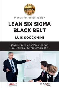 Lean Six Sigma Black Belt. Manual de certificación