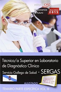 Tecnico/a superior en laboratorio de diagnostico clinico. Servicio gallego de salud (SERGAS). Temario. Vol.III