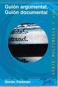 Guion argumental, guion documental/ Argumentative script, film script (Multimedia)