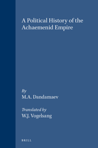 Political History of the Achaemenid Empire